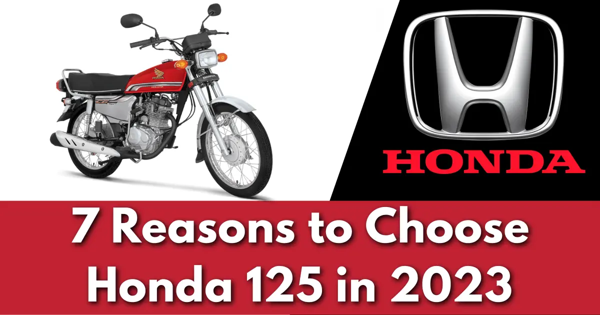 Top 7 Reasons to Choose Honda 125 in Pakistan 2023