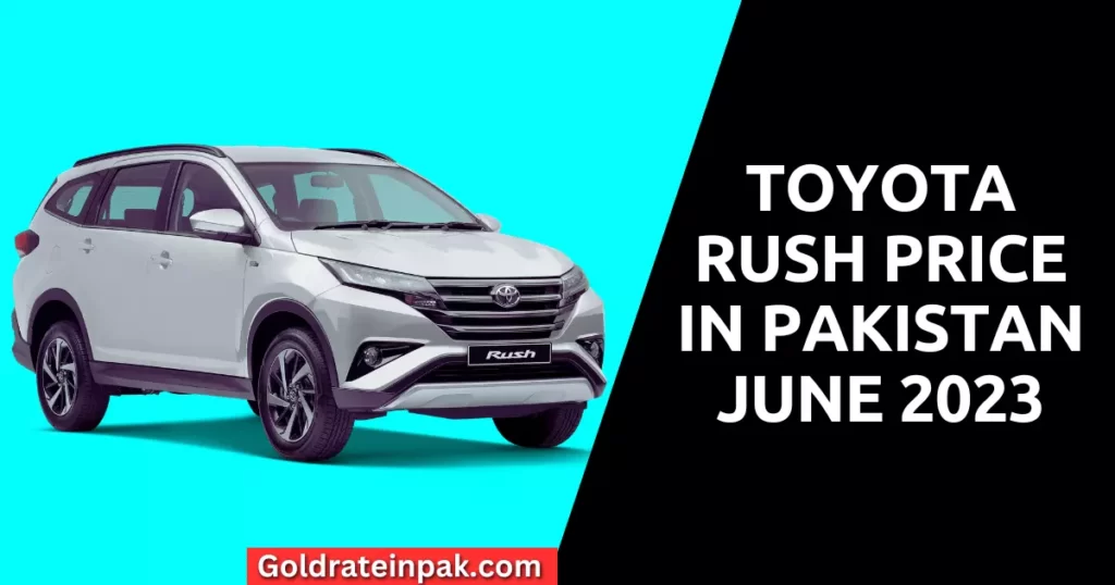 Toyota Rush Price in Pakistan June 2023