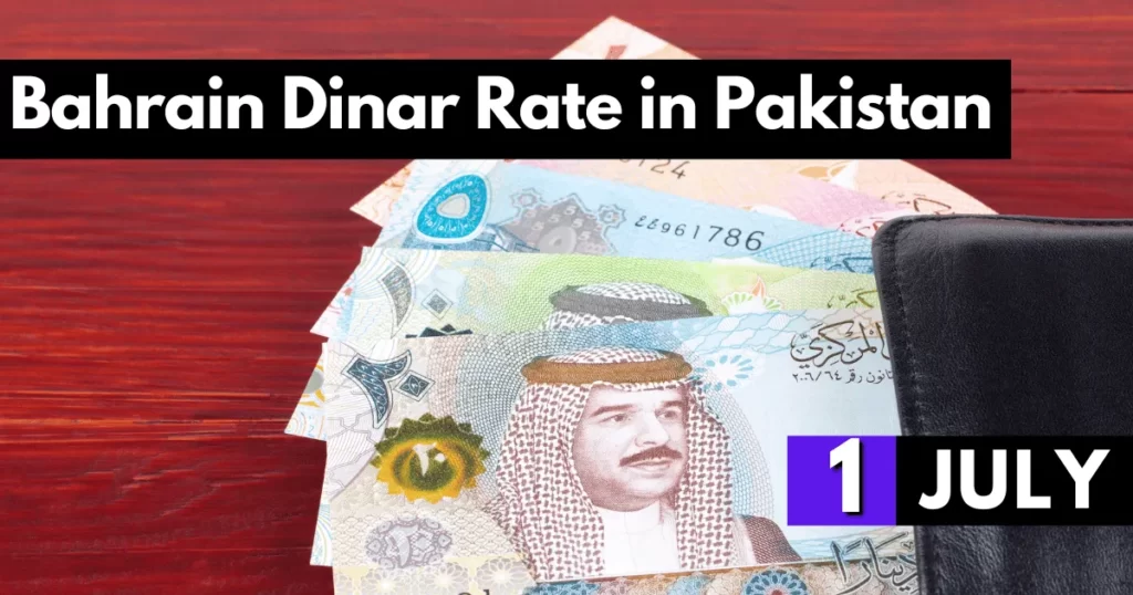 Bahrain Dinar Rate in Pakistan 1 July 2023