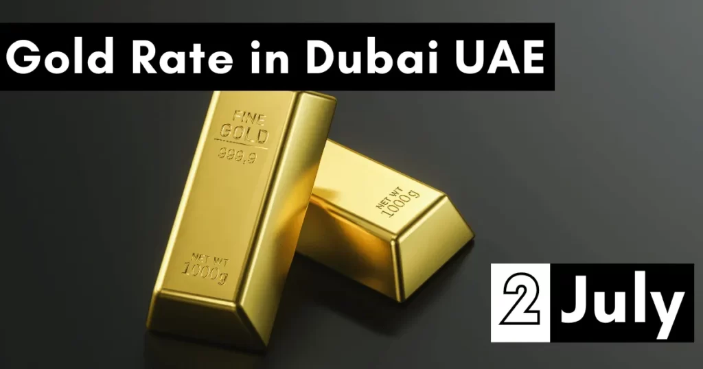 Gold Rate in Dubai UAE 2 July 2023