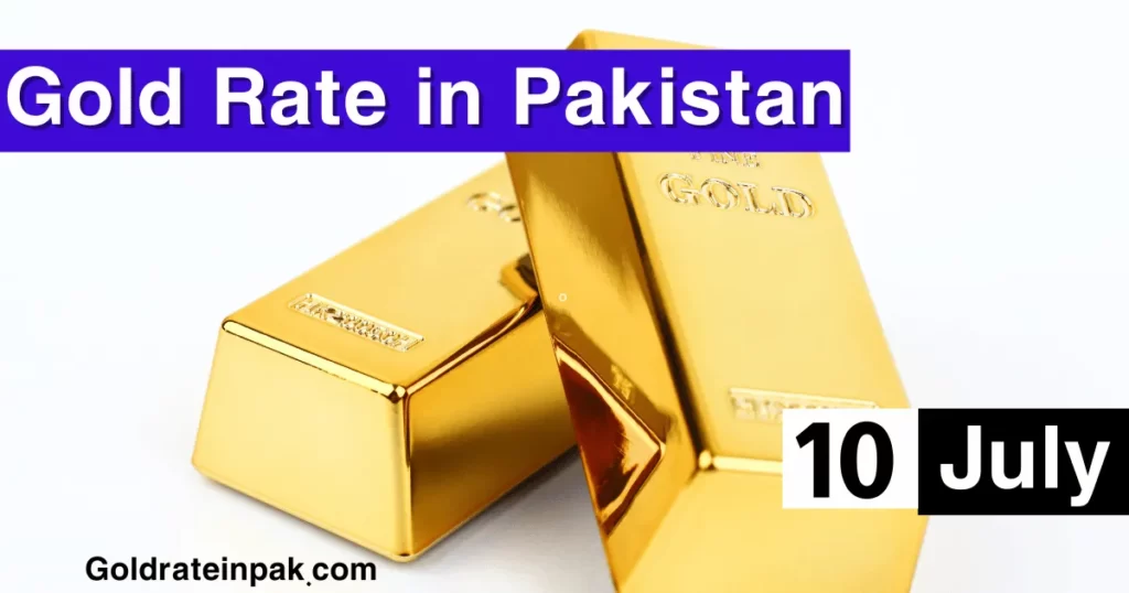 Gold Rate in Pakistan 10 July 2023