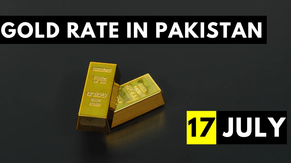 Gold Rate in Pakistan 17 July 2023