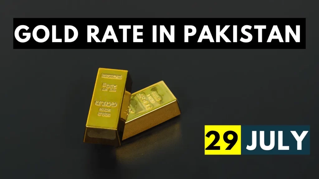 Gold Rate in Pakistan 29 July 2023