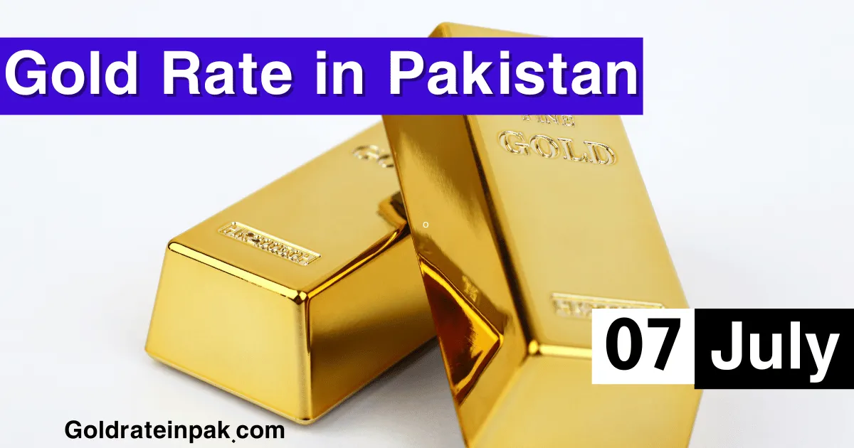 Gold Rate in Pakistan 7 July 2023