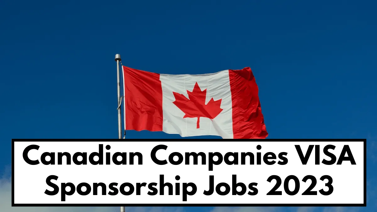 canadian-companies-visa-sponsorship-jobs-2023