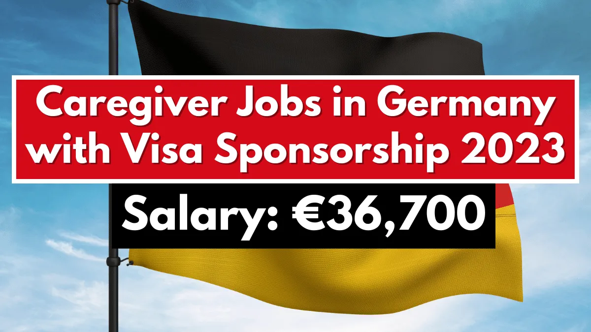 Caregiver Jobs in Germany with Visa Sponsorship 2023