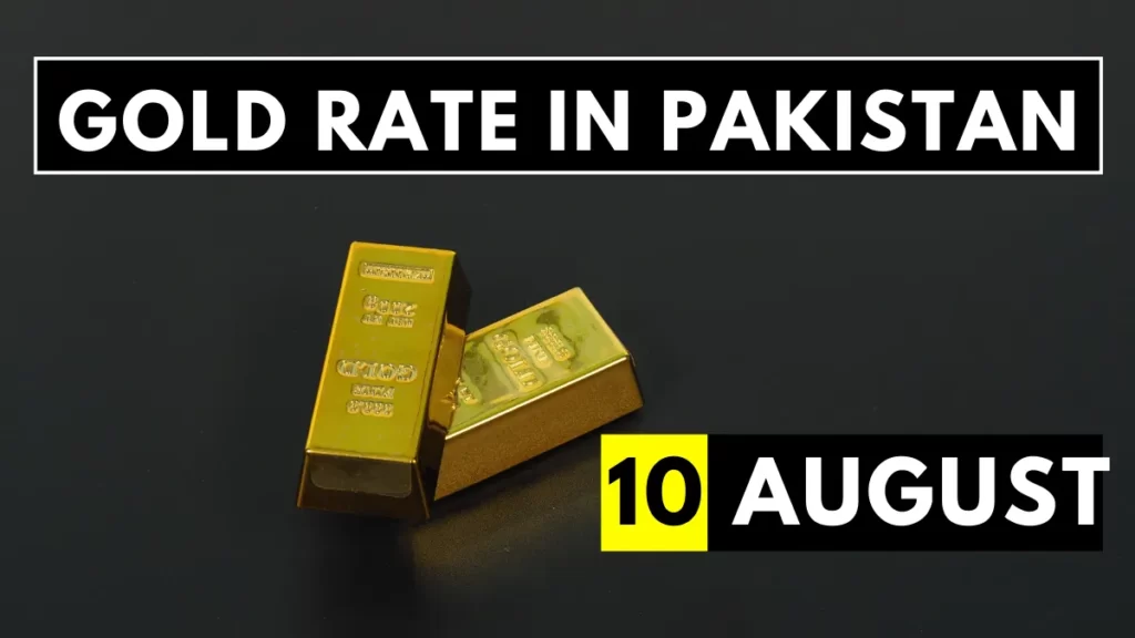 Gold Rate in Pakistan 10 August 2023