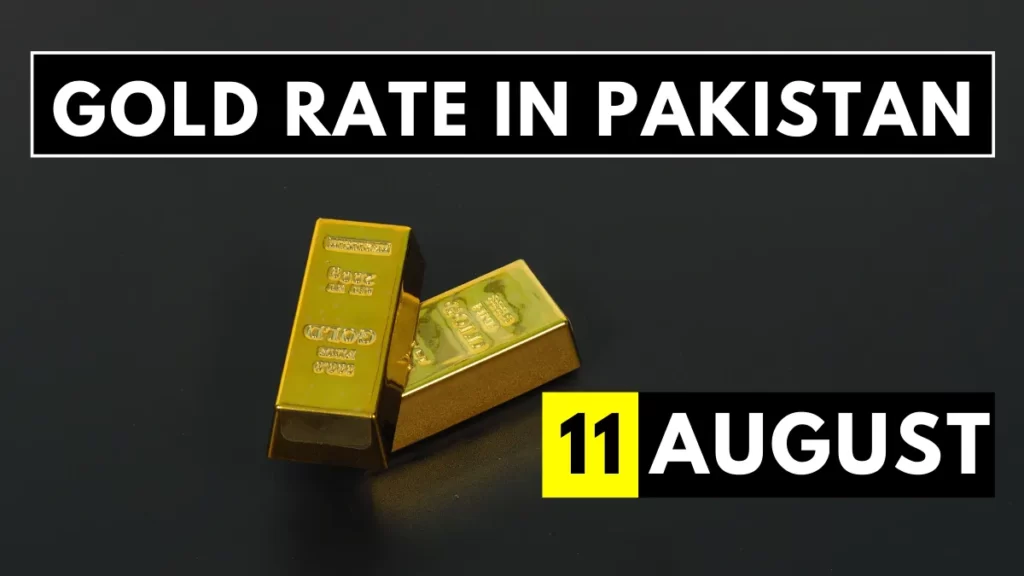 Gold Rate in Pakistan 11 August 2023