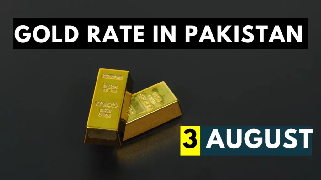 Gold Rate in Pakistan 3 August 2023