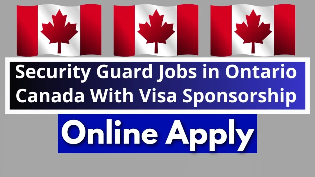 Security Guard Jobs in Ontario Canada with visa sponsorship 2023