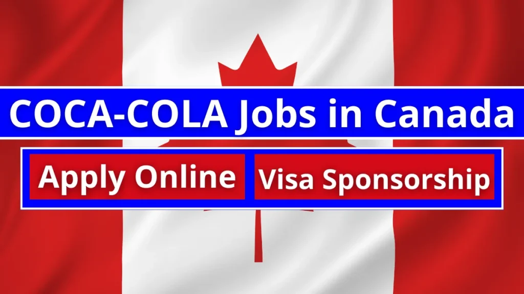 COCA-COLA Jobs in Canada with Visa Sponsorship 2023