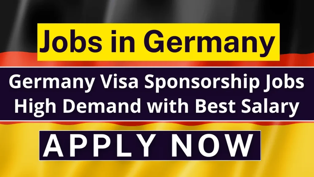 Germany Visa Sponsorship Jobs – Work in Germany