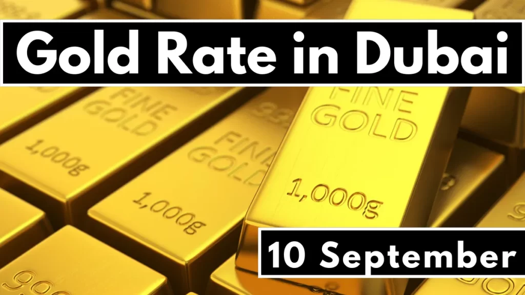 Gold Rate in Dubai (UAE) 10 September 2023