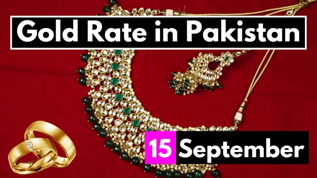 Gold Rate in Pakistan 15 September 2023