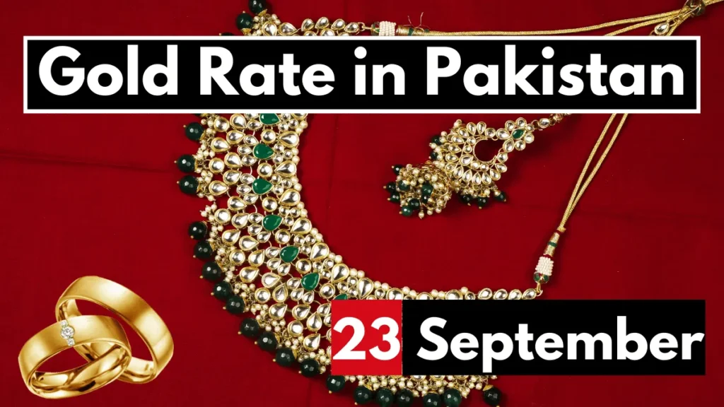 Gold Rate in Pakistan 23 September 2023