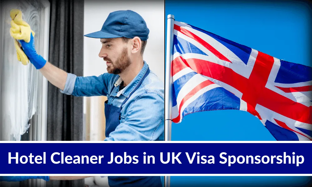 Hotel Cleaner Jobs in UK with Visa Sponsorship (Apply Now)