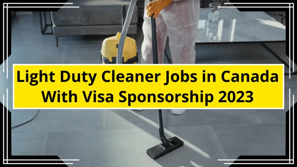 Light Duty Cleaner Jobs in Canada With Visa Sponsorship 2023