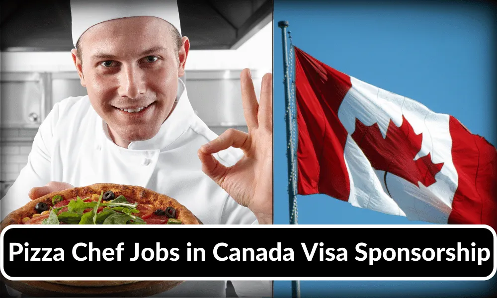 Pizza Chef Jobs in Canada (LMIA Approved) Visa Sponsorship