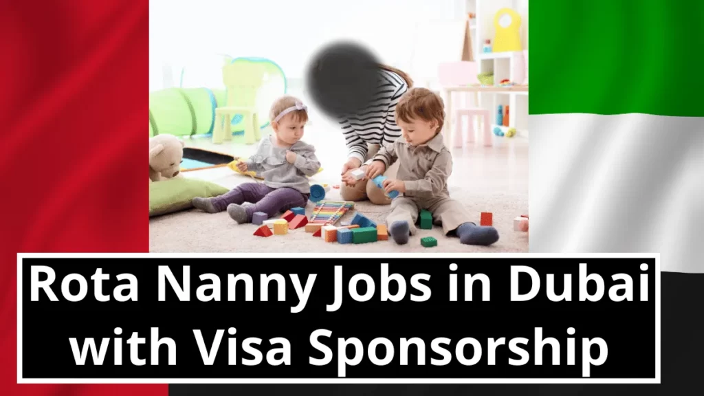 Rota Nanny Jobs in Dubai with Visa Sponsorship