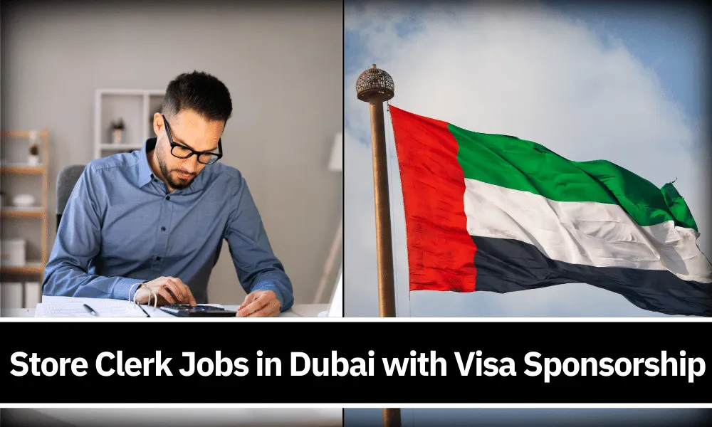 Store Clerk Jobs in Dubai with Visa Sponsorship