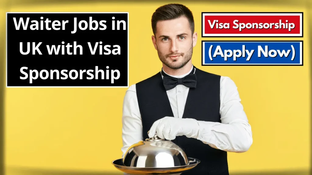 Waiter Jobs in UK with Visa Sponsorship