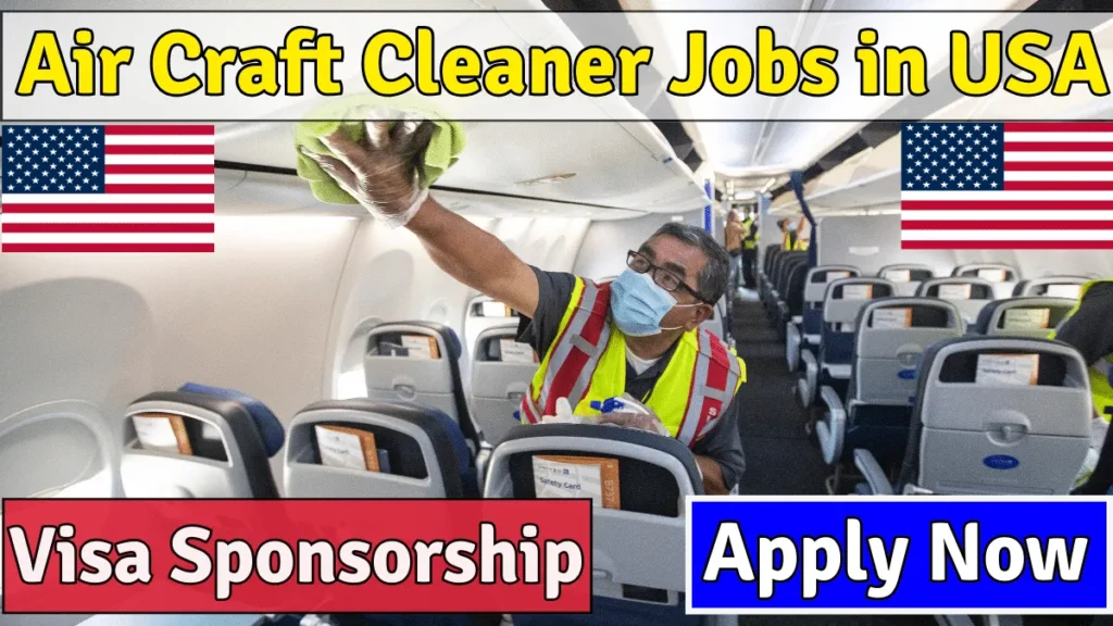 Air Craft Cleaner Jobs in USA with Visa Sponsorship