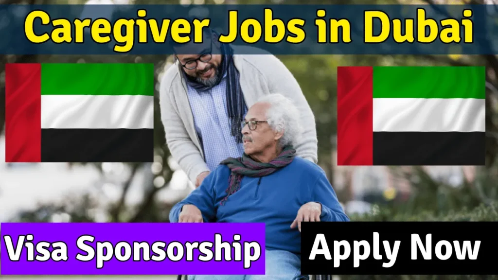 Caregiver Jobs in Dubai with Visa Sponsorship