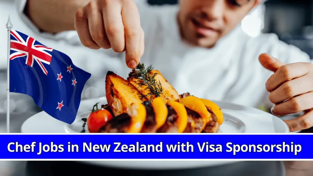 Chef Jobs in New Zealand with Visa Sponsorship - Apply Now