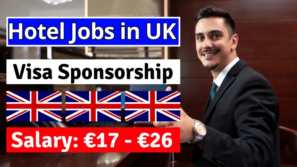 Hotel Jobs in UK with Visa Sponsorship