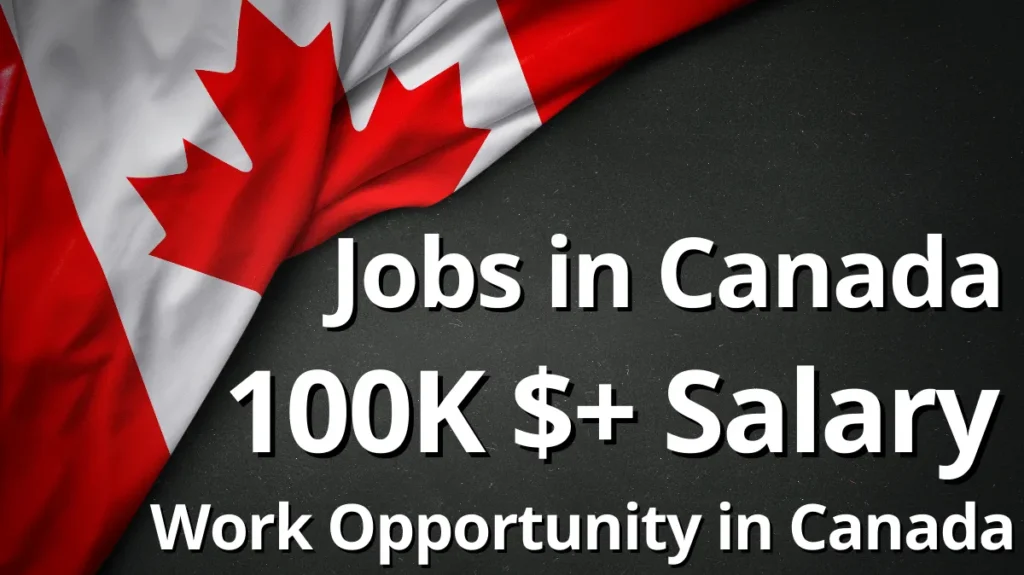 Jobs in Canada With 100k+ Salaries 2023 - Work in Canada