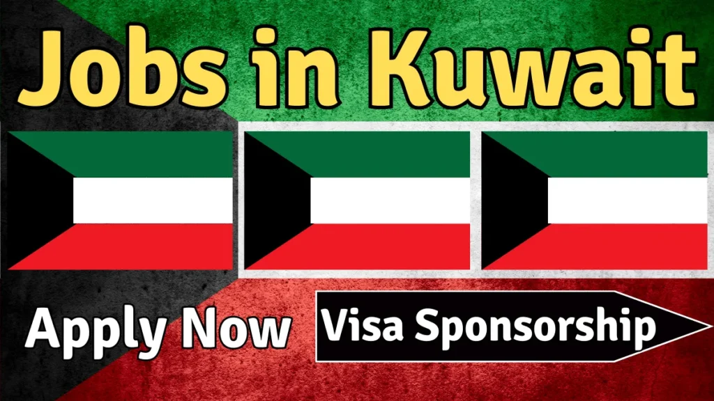 Jobs in Kuwait with Visa Sponsorship