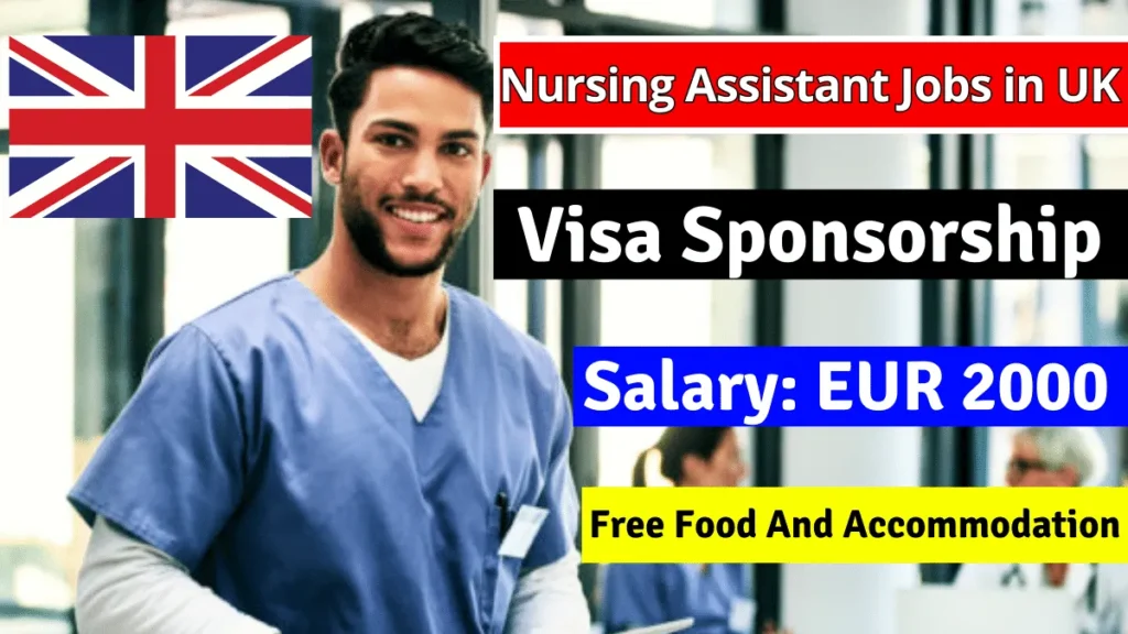 Nursing Assistant Jobs in UK with Visa Sponsorship