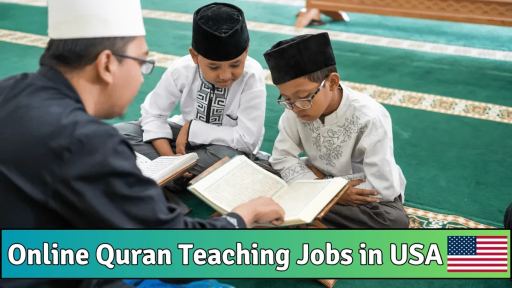 Online Quran Teaching Jobs in USA for Foreigners