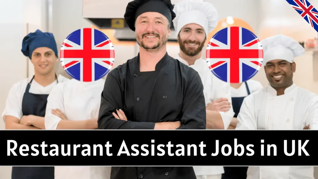 Restaurant Assistant Jobs in UK with Visa Sponsorship (Apply Now)