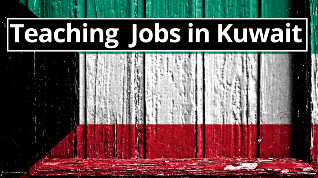 Teaching Jobs in Kuwait for Foreigners (Apply Now)