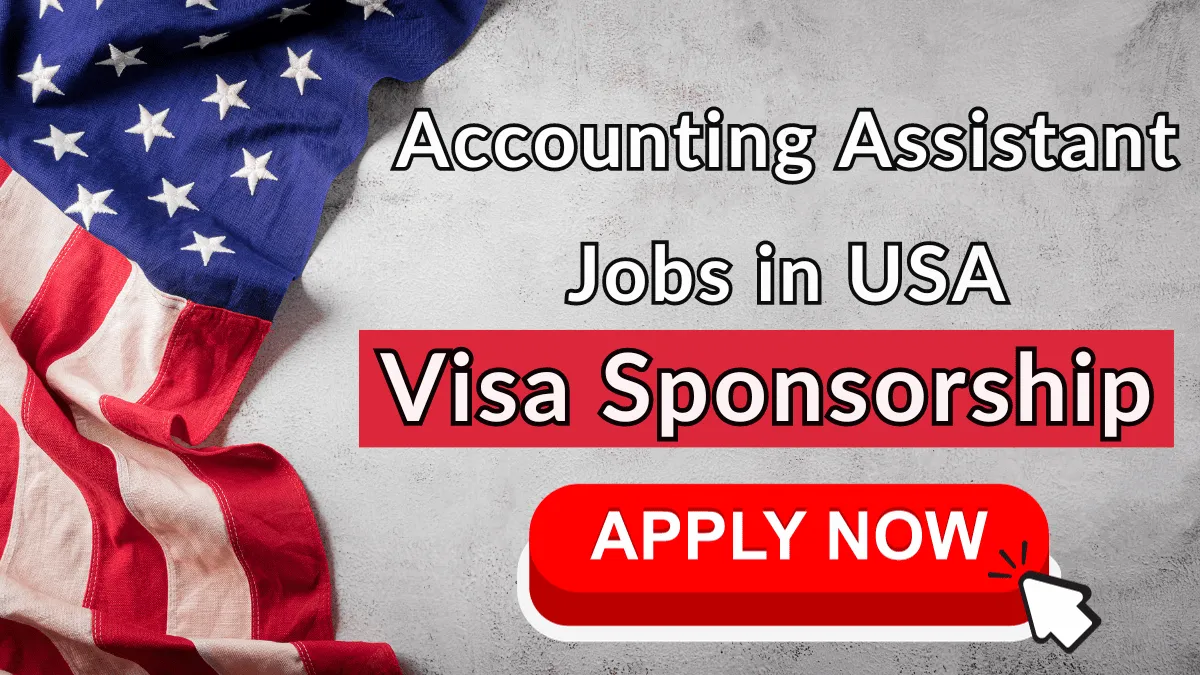 Accounting Assistant Jobs in USA with Visa Sponsorship 2026