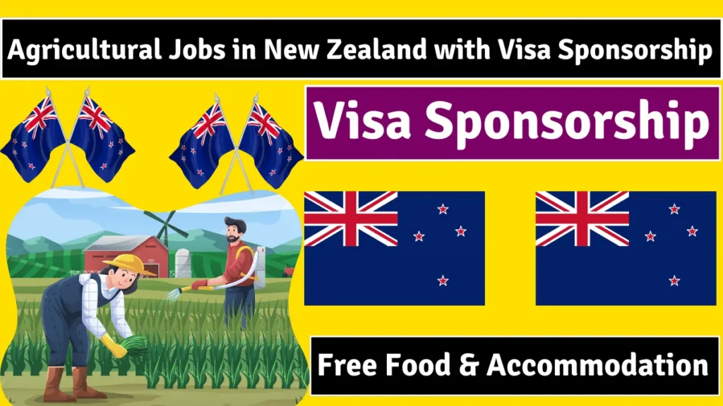 Agricultural Jobs in New Zealand with Visa Sponsorship in 2024