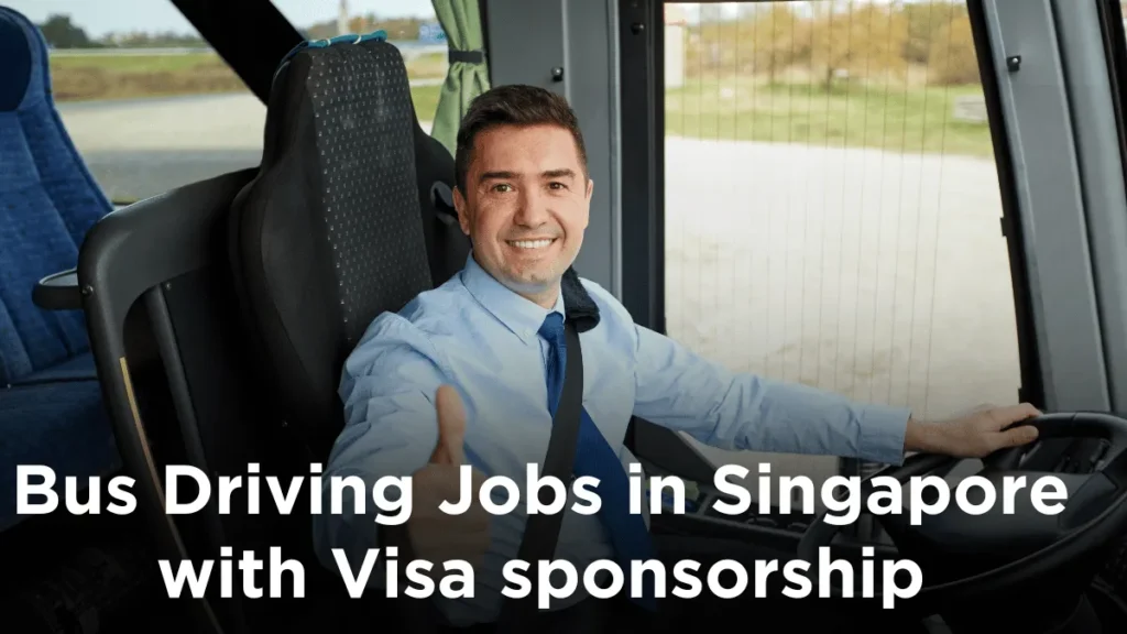 Bus Driving Jobs in Singapore with Visa Sponsorship in 2024