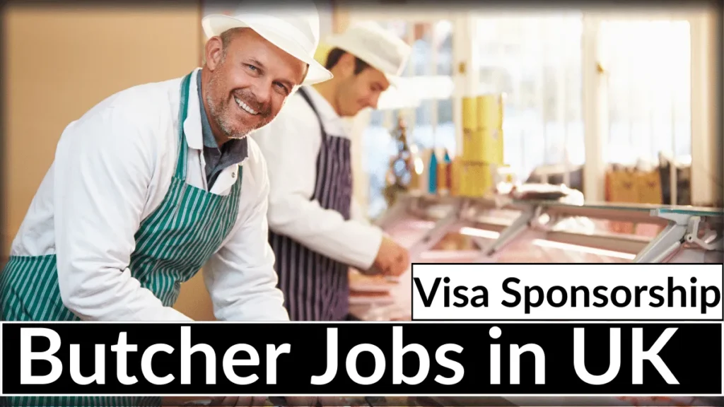 Butcher Jobs in UK with Visa Sponsorship