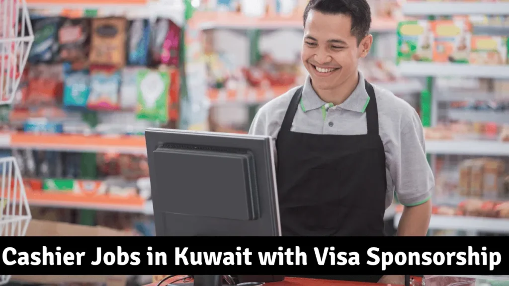 Cashier Jobs in Kuwait with Visa Sponsorship 