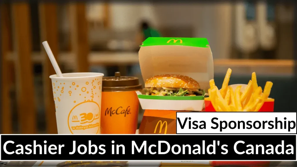 Full Time Cashier Jobs in McDonald's Canada Visa Sponsorship