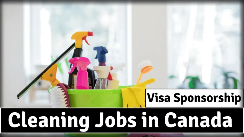 Cleaning Jobs in Canada with Visa Sponsorship