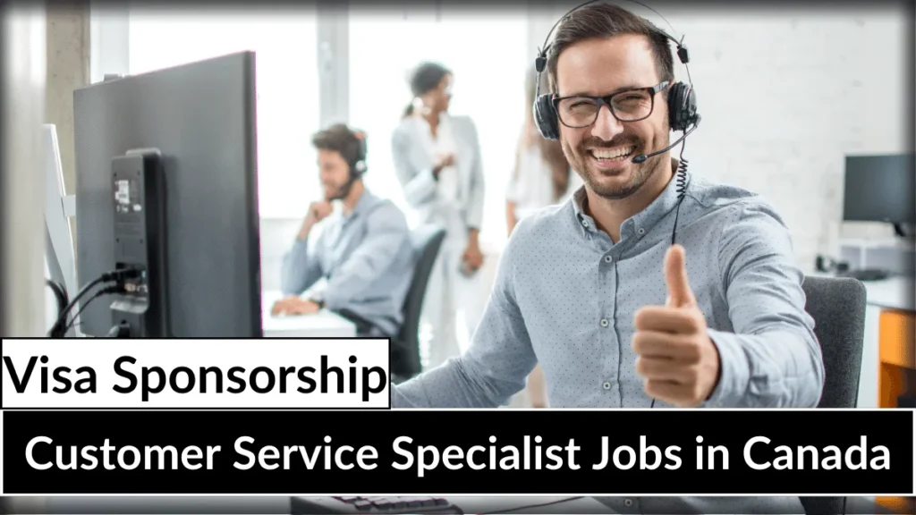 Customer Service Specialist Jobs in Canada 2024 