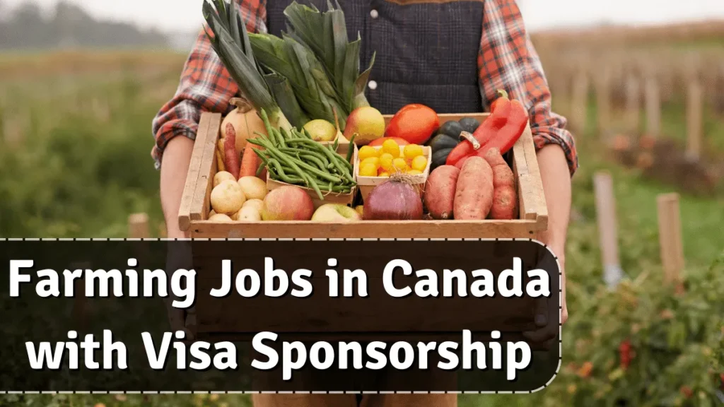 Farming Jobs in Canada with Visa Sponsorship