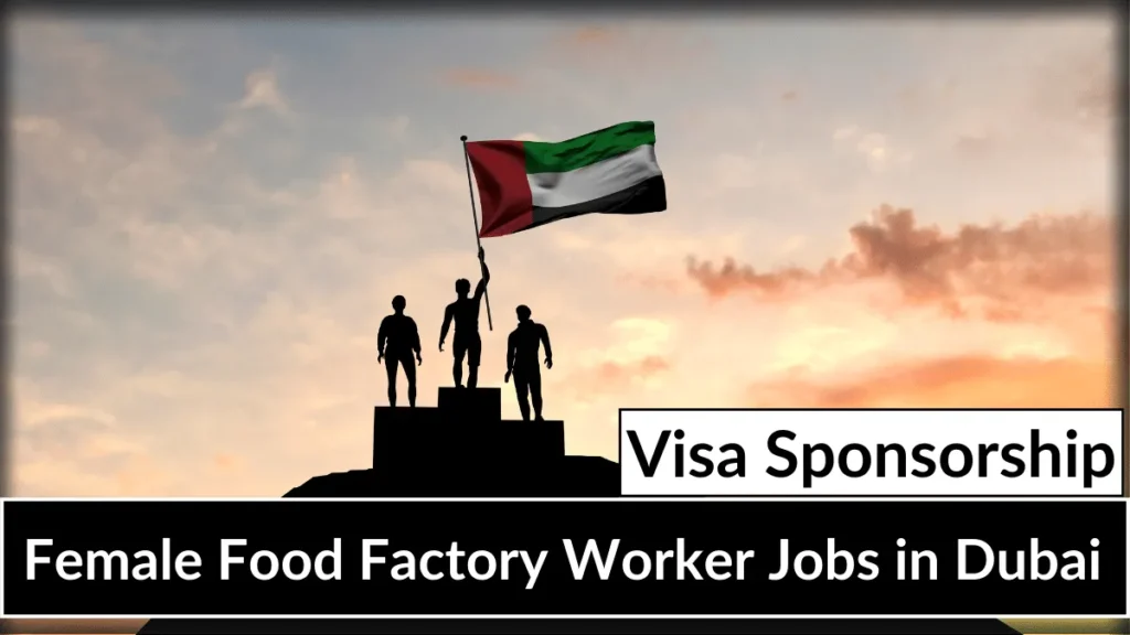 Female Food Factory Worker Jobs in Dubai with Visa Sponsorship