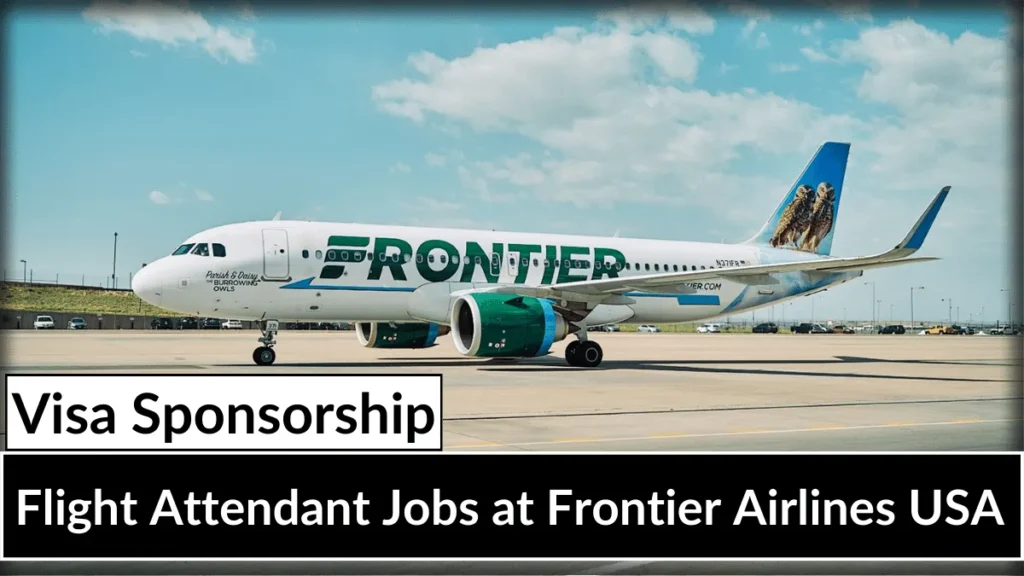 Flight Attendant Jobs at Frontier Airlines USA with Visa Sponsorship