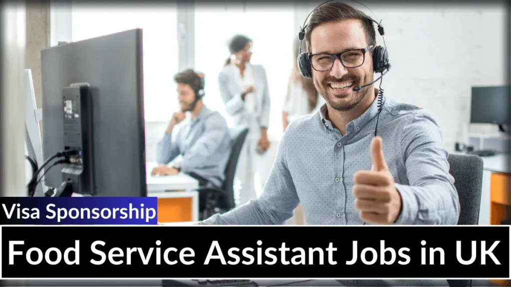 Food Service Assistant Jobs in UK with Visa Sponsorship