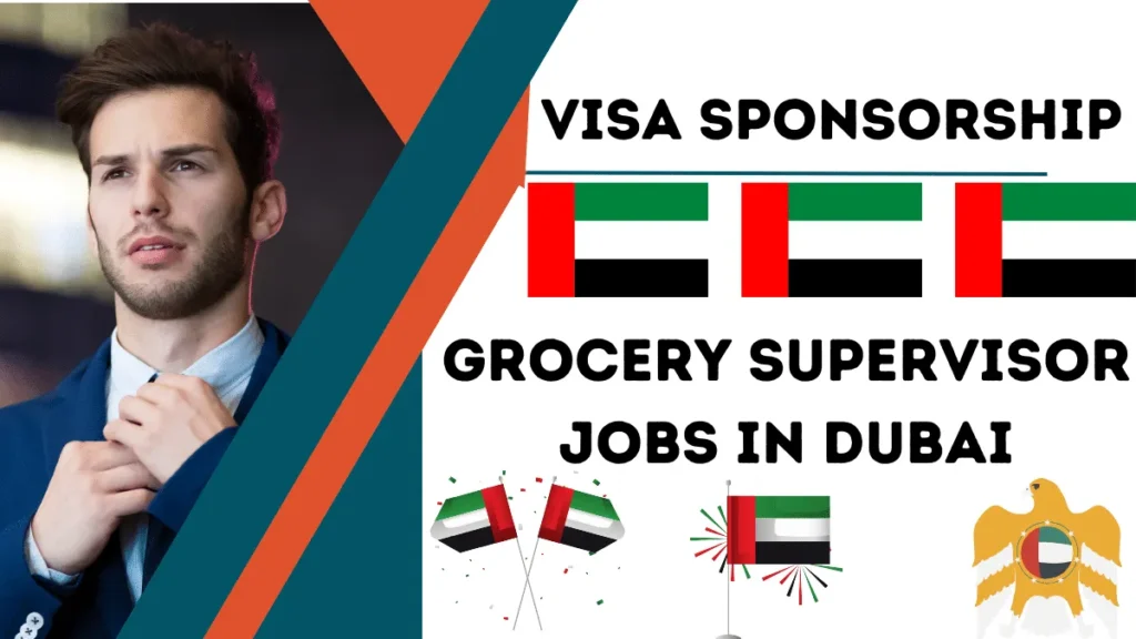 Grocery Supervisor Jobs in Dubai with Visa Sponsorship