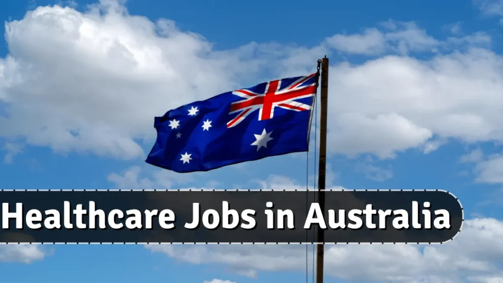 Healthcare Jobs in Australia 2023/2024