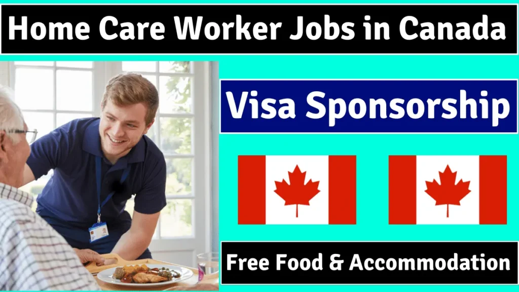 Home Care Worker Jobs in Canada with Visa Sponsorship in 2024